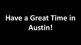 Have a Great Time In Austin